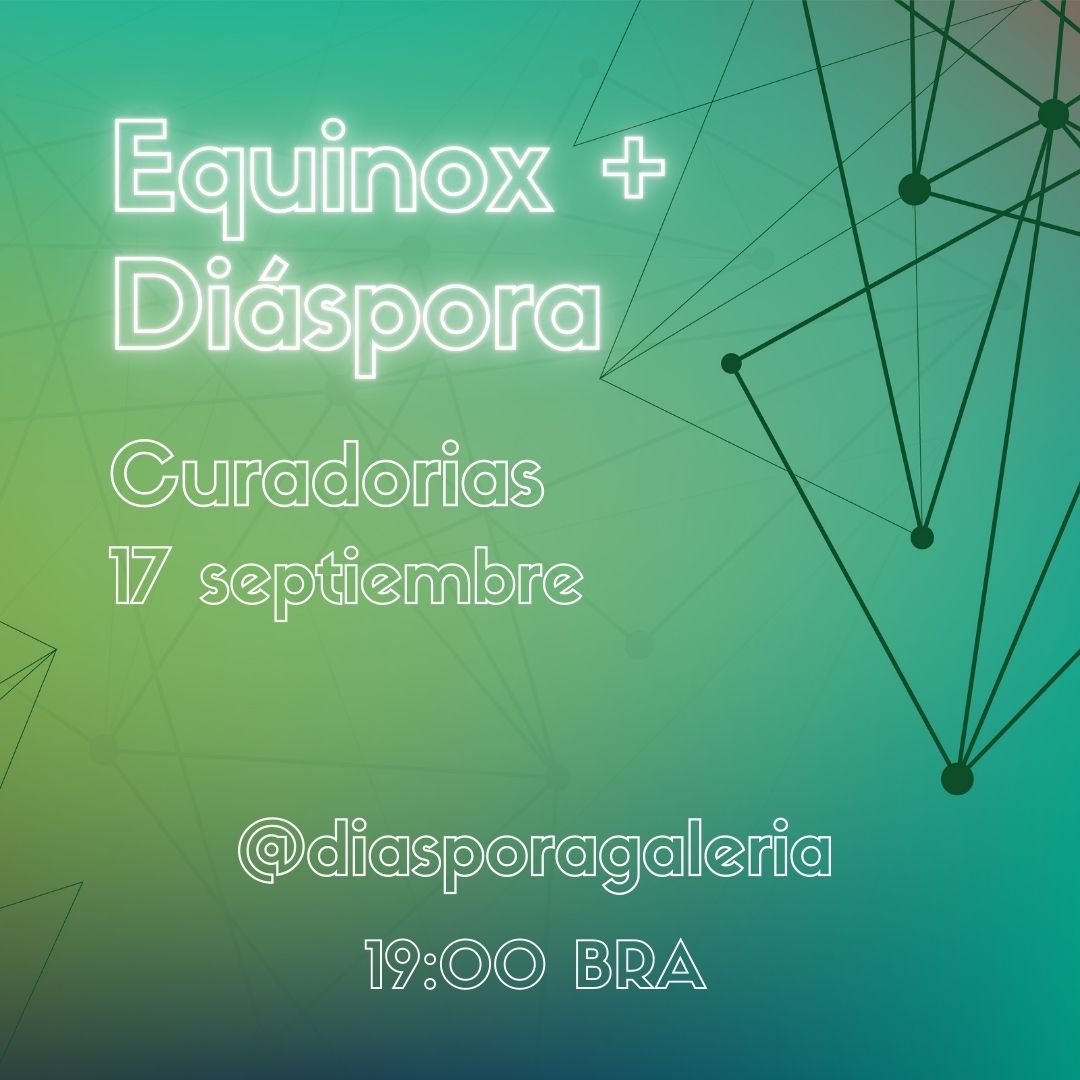 Agenda - 01 - Curadoria Diaspora Equinox