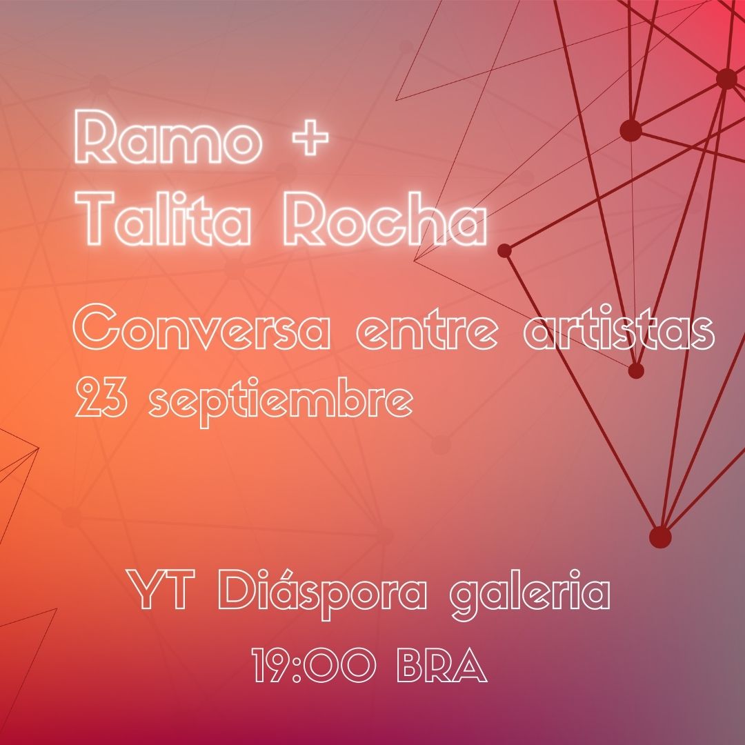 Agenda - 06 - Ramo e Talita Rocha - conversa entre artistas