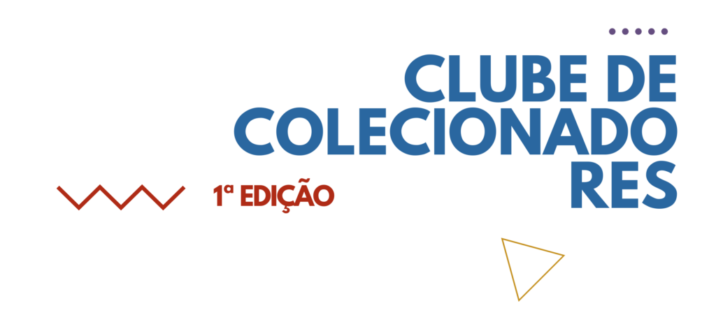 Clube de colecionadores 1ª edição